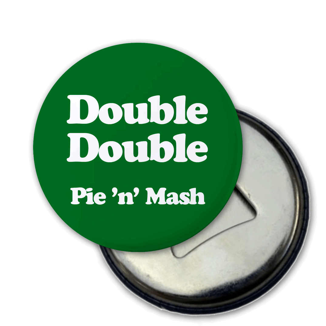 Double Double / Food of the Gods  - Pie and Mash - badge, keyring, coaster, pocket mirror, bottle opener, fridge magnet