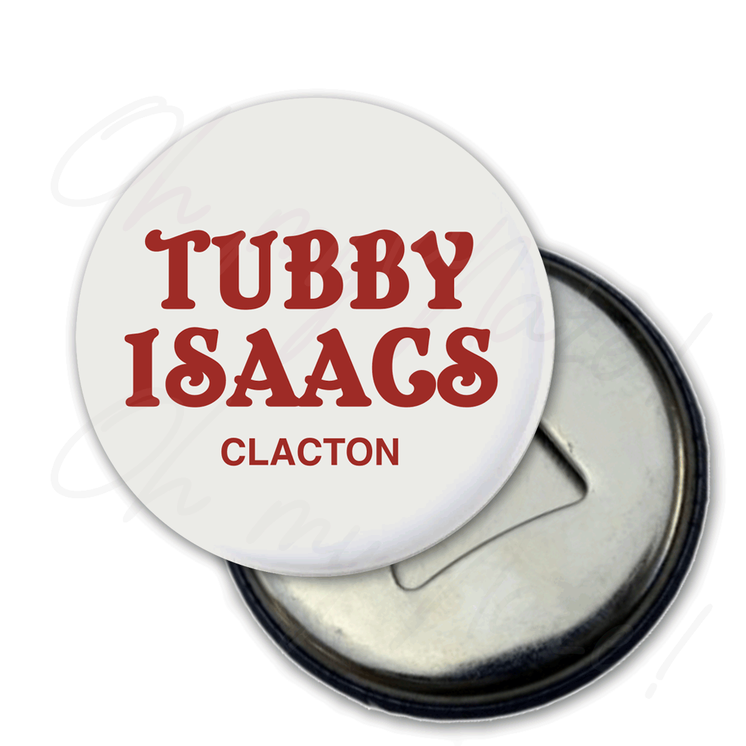 Tubby Isaacs - badge, keyring, coaster, pocket mirror, tote bag, bottle opener, mug, fridge magnet