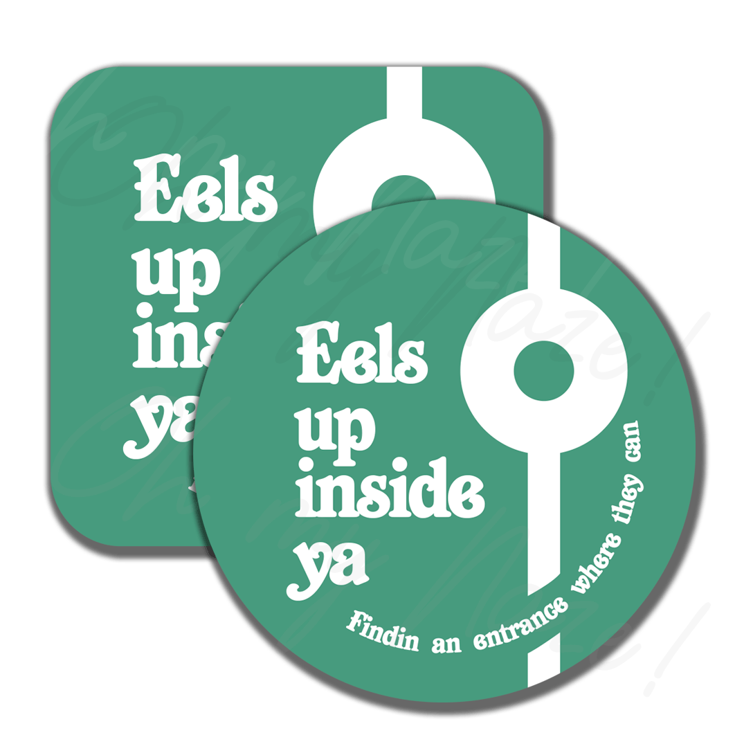 Eels Up Inside Ya - Mighty Boosh inspired - badge, keyring, coaster, pocket mirror, bottle opener, fridge magnet