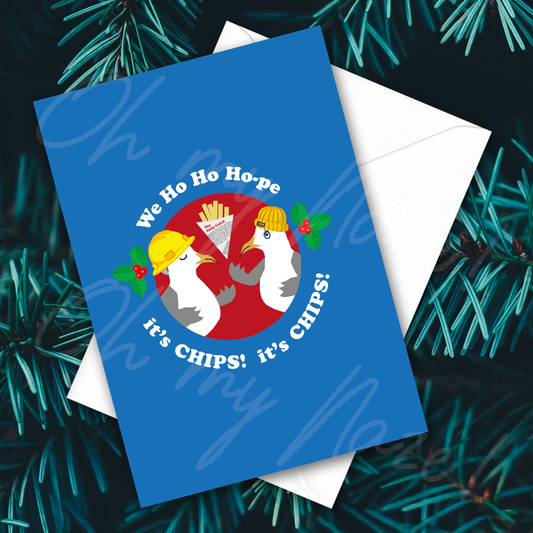 We Ho Ho Ho-pe it's Chips! Christmas card