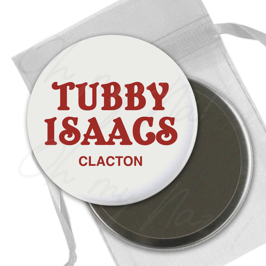 Tubby Isaacs - badge, keyring, coaster, pocket mirror, tote bag, bottle opener, mug, fridge magnet