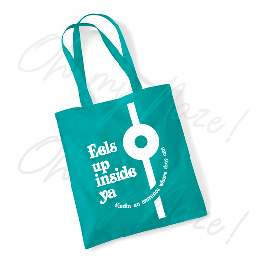 Eels Up Inside Ya - Mighty Boosh inspired tote bag