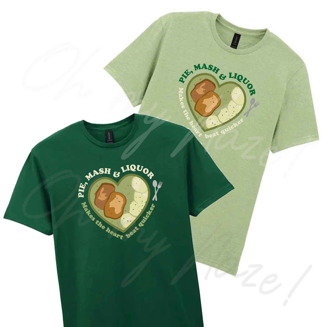 Pie Mash & Liquor (makes the heart beat quicker)  T-shirt