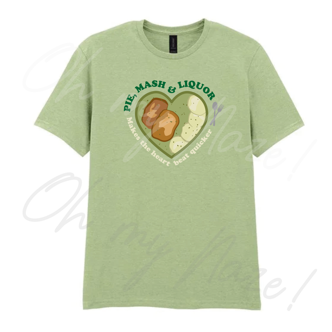 Pie Mash & Liquor (makes the heart beat quicker)  T-shirt