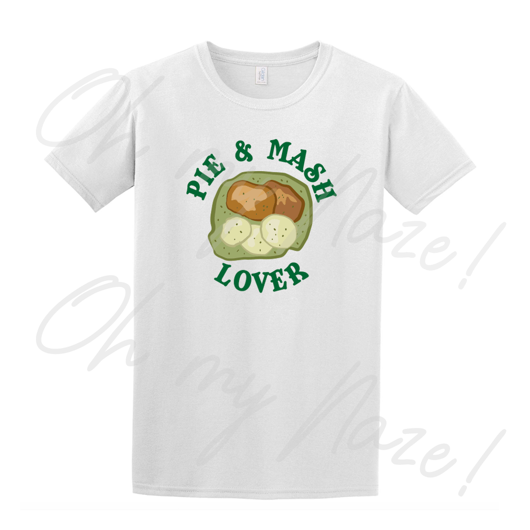 Pie and Mash Lover - T shirt